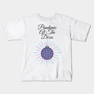 Pandemic at the disco Kids T-Shirt